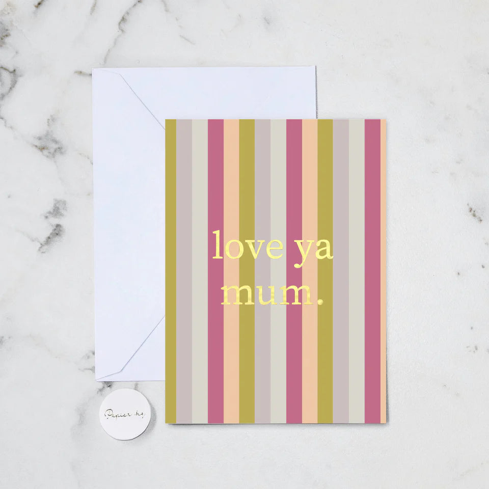 Greeting Card - Love Ya Mum #107